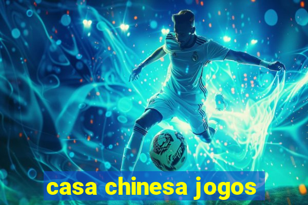 casa chinesa jogos